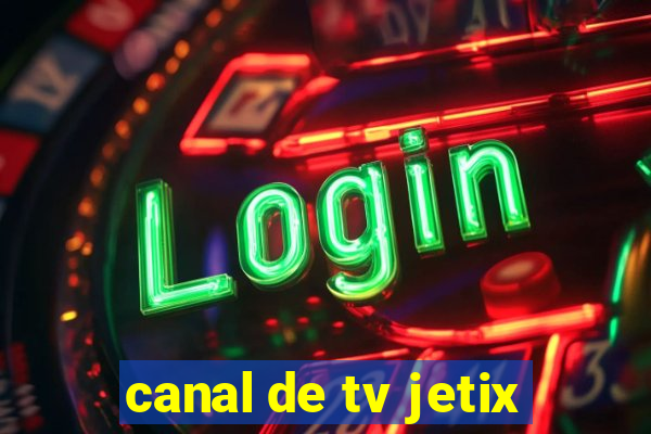 canal de tv jetix